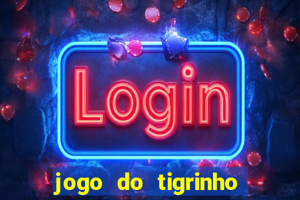 jogo do tigrinho deposito 1 real